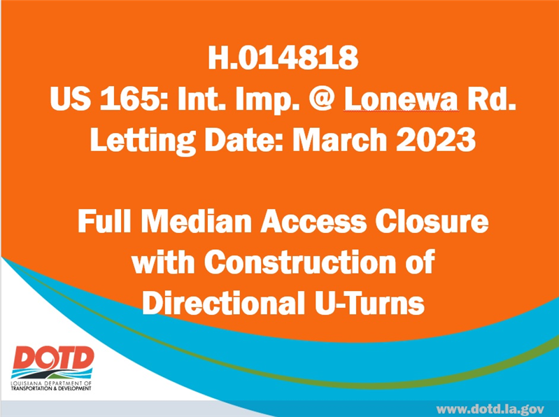 PowerPoint presentation for US 165 @ Lonewa Road Median Access Closure proposed project.